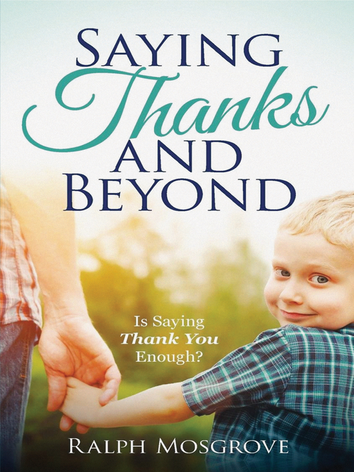 Title details for Saying Thanks and Beyond by Ralph Mosgrove - Wait list